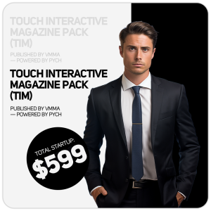 TOUCH INTERACTIVE MAGAZINE PACK (TIM) Published by VMMA — Powered by PXCH
